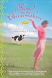 Blessed Are the Cheesemakers