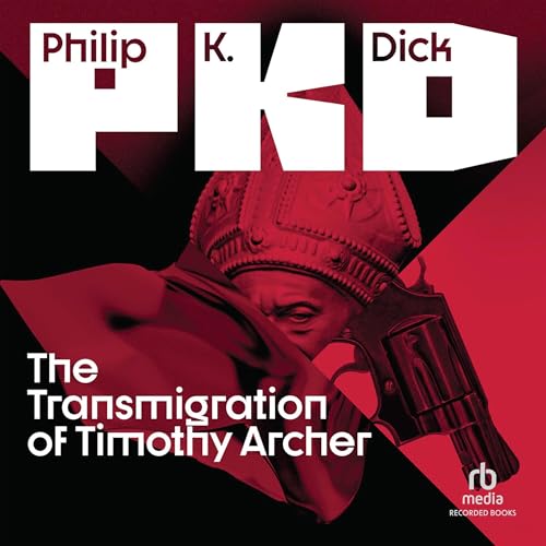 The Transmigration of Timothy Archer (By Philip K. Dick) episode artwork