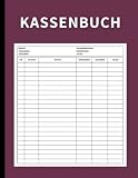 Kassenbuch: Praktisches Buch zur Einfachen Buchführung von Einnahmen und Ausgaben für Freiberufler, Selbstständige, Kleinunternehmer, Vereine oder Gastronomen (Burgunderrot)
