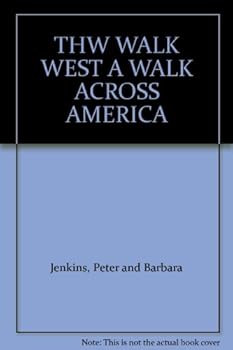 Unknown Binding THW WALK WEST A WALK ACROSS AMERICA Book