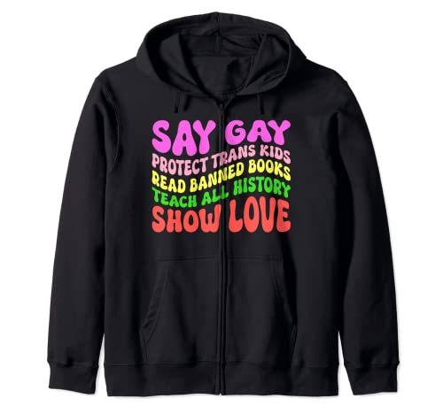 Say Gay Protect Trans Kids Read Banned Books Groovy Funny Sudadera con Capucha