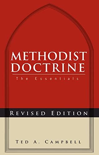 Methodist Doctrine: The Essentials, Revised Edition
