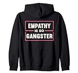 Empathy is so Gangster Anti Social Introvert