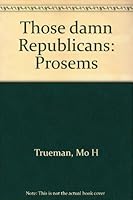 Those damn Republicans: Prosems 0964886367 Book Cover