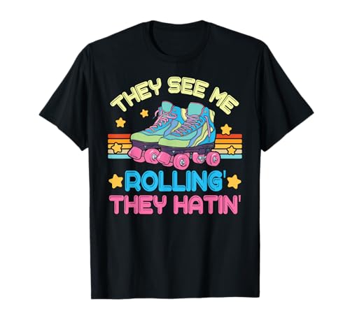 Roller Skating They See Me Rollin' They Hatin' Skater Skate T-Shirt