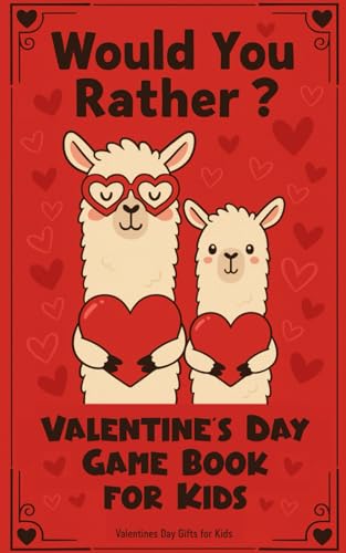 Valentines Day Gifts for Kids: Would You Rather: Fun Game Book for Boys and Girls