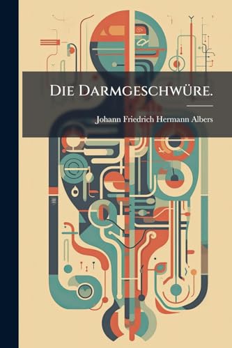 Die Darmgeschwüre. (German Edition)