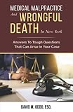 Medical Malpractice And Wrongful Death In New York: Answers To Tough Questions That Can Arise In Your Case