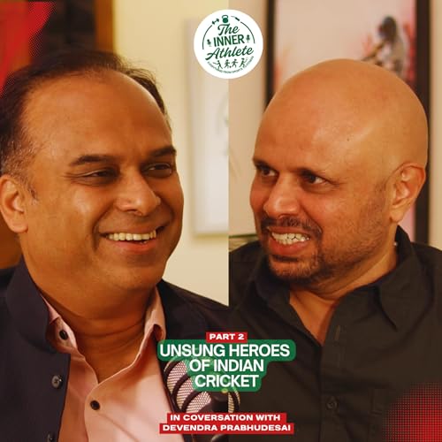 Untold Stories of Sachin, Yuvraj & Indian Cricket Legends | Part 2 EP-7 | The Inner Athlete