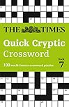 The Times Quick Cryptic Crossword Book 7: 100 world-famous crossword puzzles (The Times Crosswords)