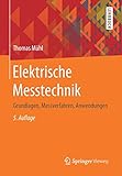  Elektrische Messtechnik: Grundlagen, Messverfahren, Anwendungen