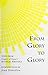 From Glory to Glory: Texts from Gregory of Nyssa's Mystical Writings