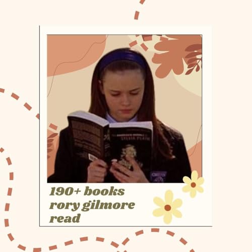 📚I Verified Every Book Rory Gilmore Actually Read. Here's What I Found.