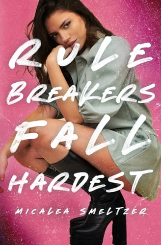 Rule Breakers Fall Hardest: Girl Edition