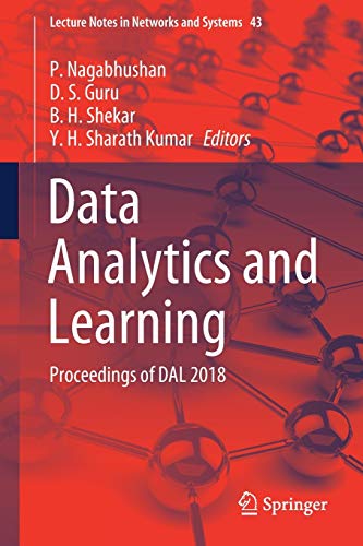 Data Analytics and Learning: Proceedings of DAL 2018 (Lecture Notes in Networks and Systems, 43)