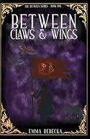 Between Claws and Wings 9153177770 Book Cover