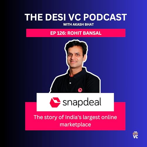 E126: Rohit Bansal (Co-founder, Snapdeal) cover art