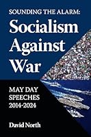 Sounding the Alarm: Socialism Against War: May Day Speeches 2014-2024 1959124102 Book Cover