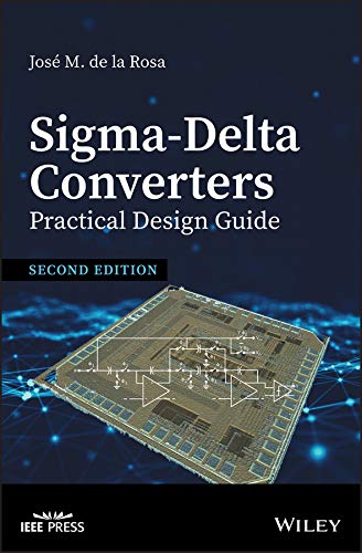 Sigma-Delta Converters: Practical Design Guide (IEEE Press)