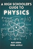 A High Schooler's Guide to Physics B0DBGCRC8G Book Cover
