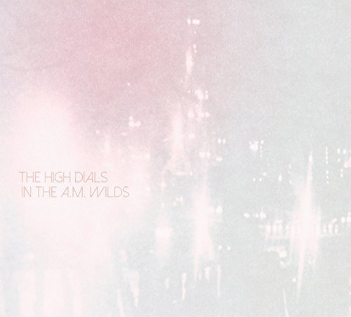 In the A.M. Wilds [Audio CD] The High Dials