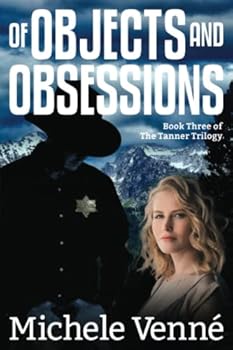 Paperback Of Objects and Obsessions (Tanner Trilogy) Book