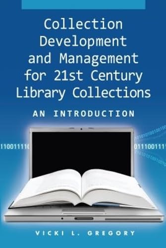 Collection Development and Management for 21st Century Library Collections: An Introduction