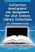 Collection Development and Management for 21st Century Library Collections: An Introduction