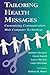 Tailoring Health Messages (Routledge Communication Series)