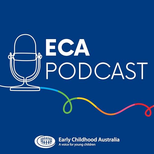 ECA Podcast Series Podcast Por Early Childhood Australia arte de portada