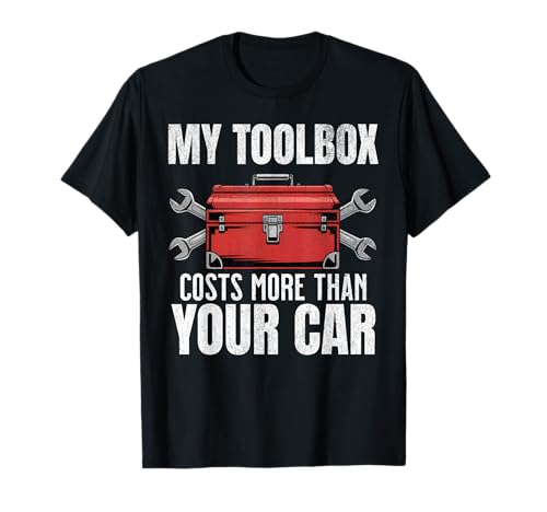 My Toolbox Costs More Than Your Car Funny Auto Mechanic Men T-Shirt