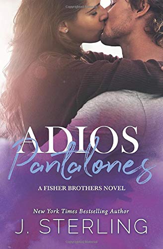 Adios Pantalones: A Fisher Brothers Novel