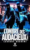  L’ombre des audacieux - Tome 1