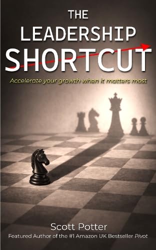 The Leadership Shortcut: Accelerate your growth when it matters most