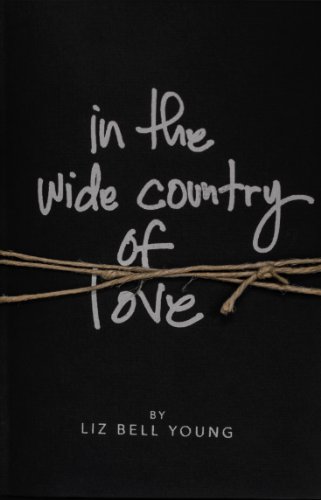 In the Wide Country of Love