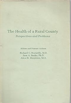 Hardcover The Health of a Rural County: Perspectives and Problems Book