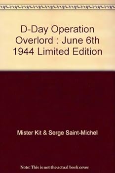 Hardcover Mister Kit & Serge Saint-Michel Present D-Day Operation Overload June 6th, 1944 Book