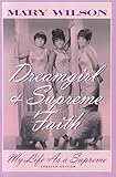 Dreamgirl and Supreme Faith: My Life as a Supreme