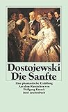 Die Sanfte: Eine phantastische Erzählung (insel taschenbuch) - Fjodor Michailowitsch Dostojewski Übersetzer: Wolfgang Kasack 