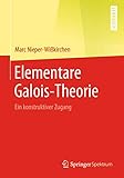 nieper solingen  Elementare Galois-Theorie: Ein konstruktiver Zugang