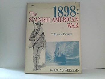 Paperback 1898: The Spanish-American War, Told With Pictures. Book