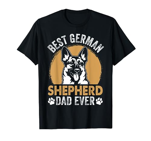Best German Shepherd Dad Ever Fathers Day T-Shirt