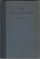 The Story of Deerfield 1630 -1930 B000YQIRUK Book Cover