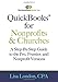 QuickBooks for Nonprofits & Churches: A Setp-By-Step Guide to the Pro, Premier, and Nonprofit Versions
