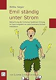 Emil ständig unter Strom: Betrachtung der Autismus-Spektrum-Störung im Spannungsfeld der zwischenmenschlichen Interaktion - Britta Seger 