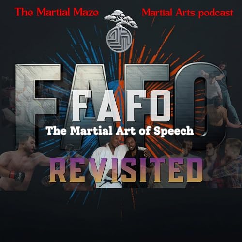 FAFO..... The Martial Art of Speech Revisited
