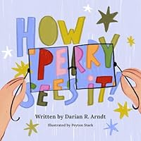 How Perry Sees It: A Heartwarming Journey Through Color Blindness 1634899636 Book Cover