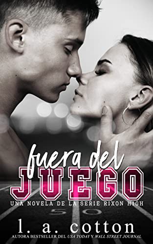 Fuera del Juego (La Serie Rixon High nº 1)