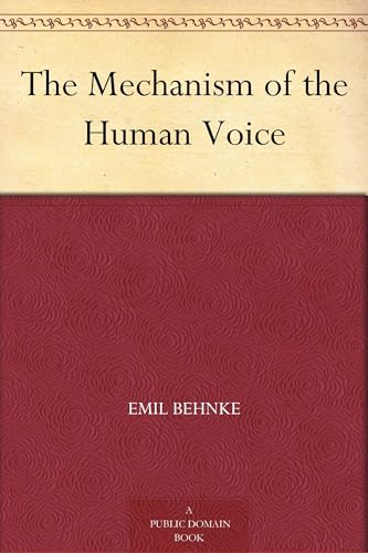 The Mechanism of the Human Voice