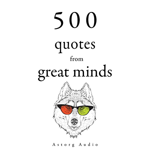 500 Quotes from Great Minds by Carl Jung, Charles Baudelaire, Dalai Lama, Lao Zi, Martin Luther King episode artwork